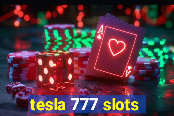 tesla 777 slots