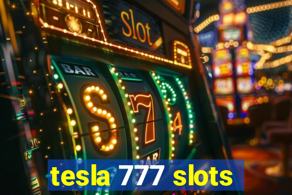 tesla 777 slots