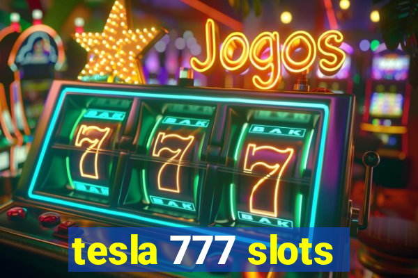 tesla 777 slots