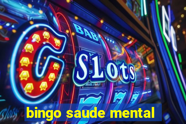 bingo saude mental