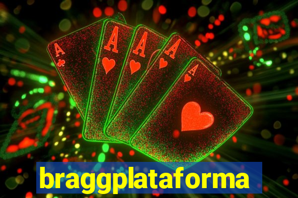 braggplataforma