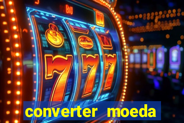 converter moeda cruzeiro para real