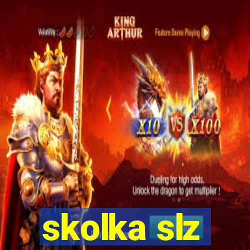 skolka slz