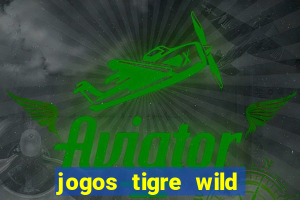 jogos tigre wild fortune tiger