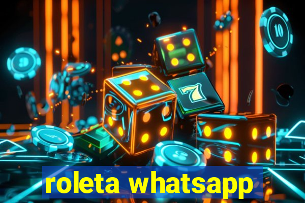 roleta whatsapp