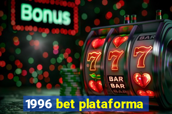 1996 bet plataforma