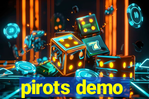 pirots demo