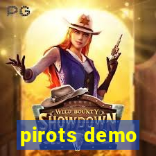 pirots demo