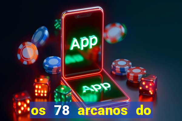 os 78 arcanos do tarot e seus significados pdf