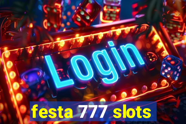 festa 777 slots