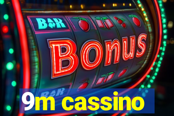 9m cassino