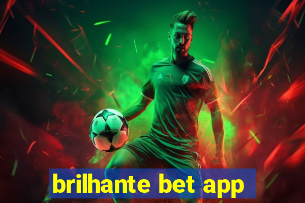 brilhante bet app