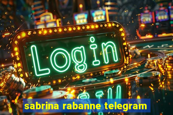 sabrina rabanne telegram