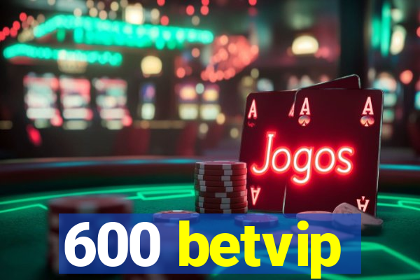 600 betvip