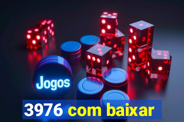 3976 com baixar