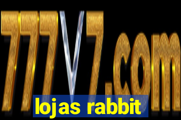 lojas rabbit