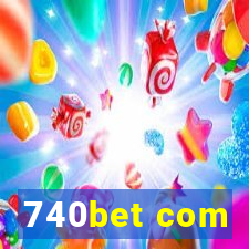 740bet com