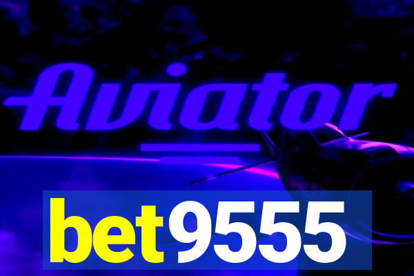 bet9555