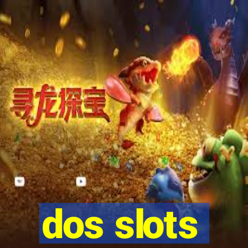 dos slots