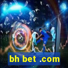 bh bet .com