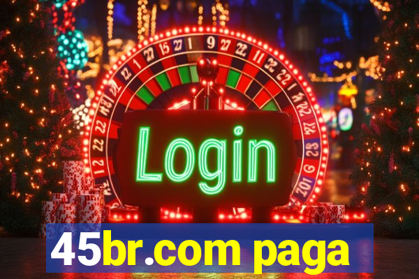 45br.com paga