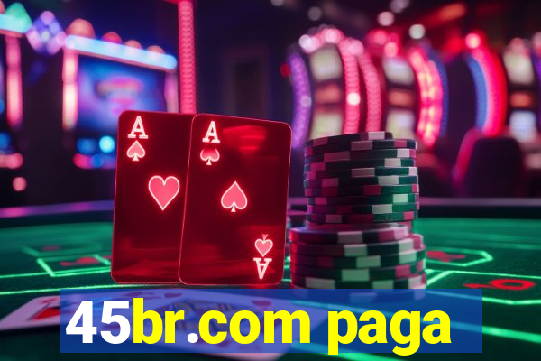 45br.com paga