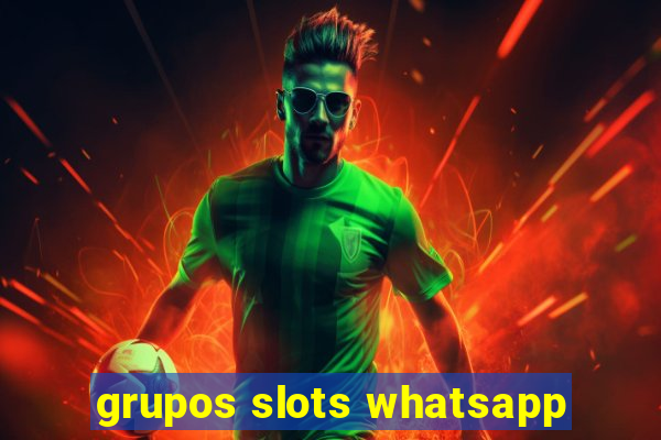 grupos slots whatsapp