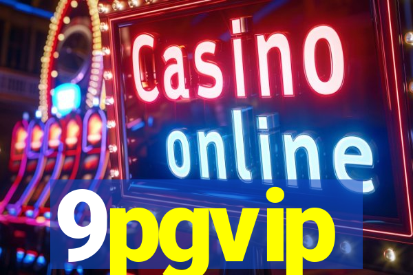 9pgvip