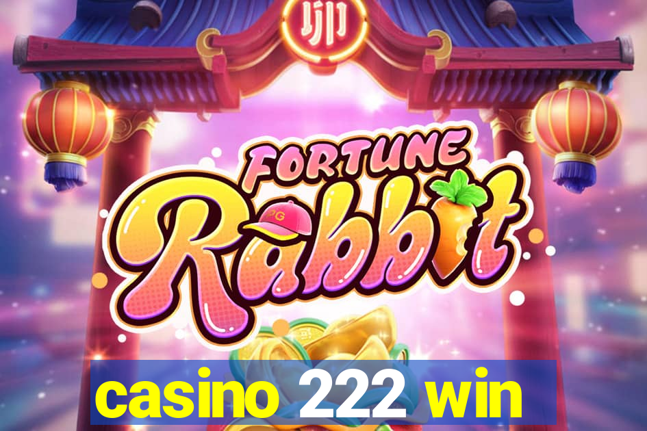 casino 222 win