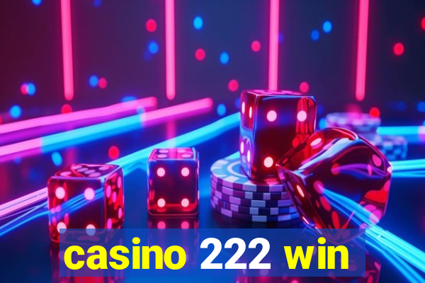 casino 222 win