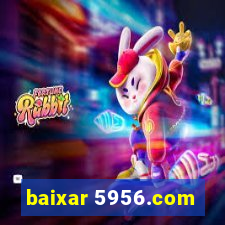 baixar 5956.com