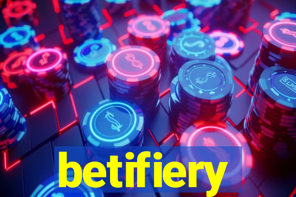 betifiery