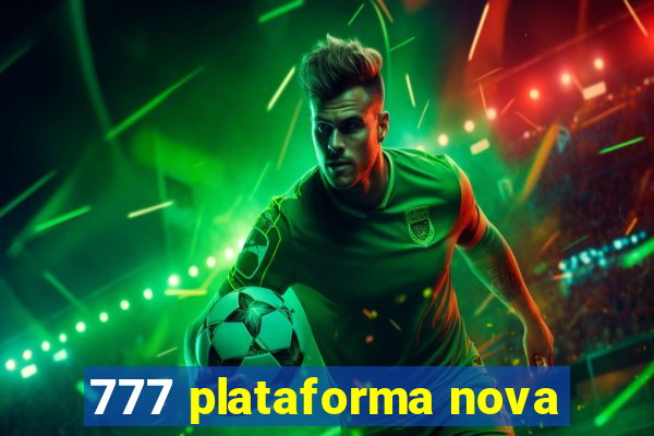 777 plataforma nova