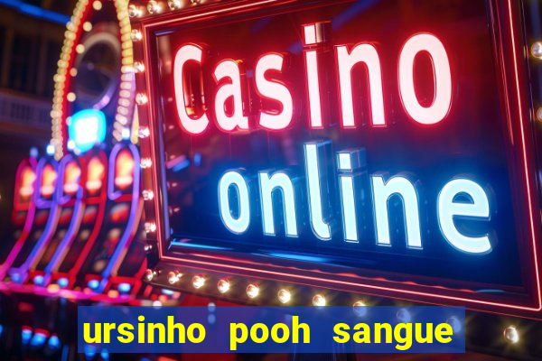 ursinho pooh sangue e mel 2 dublado online