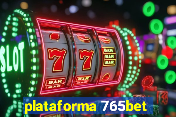 plataforma 765bet