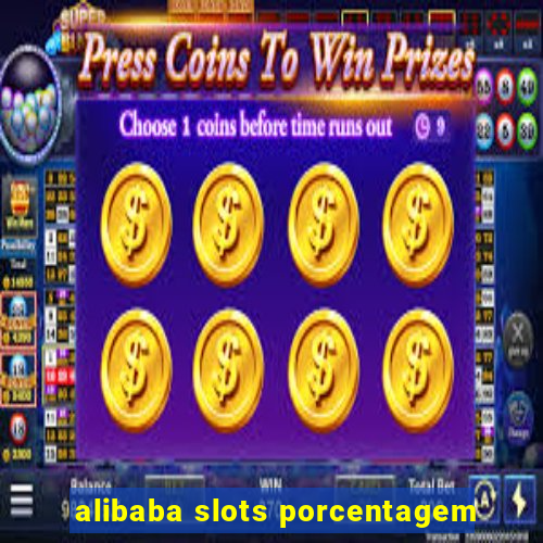 alibaba slots porcentagem