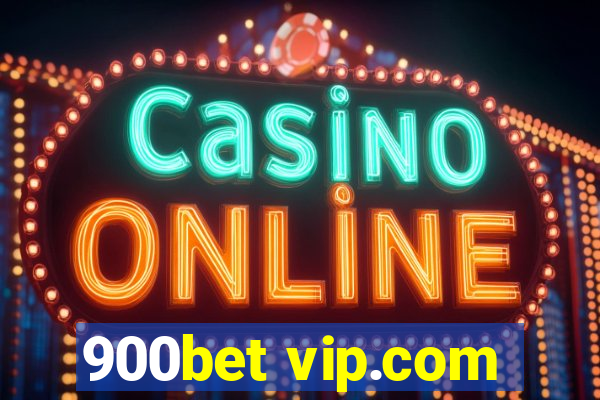 900bet vip.com