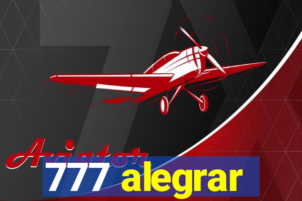 777 alegrar