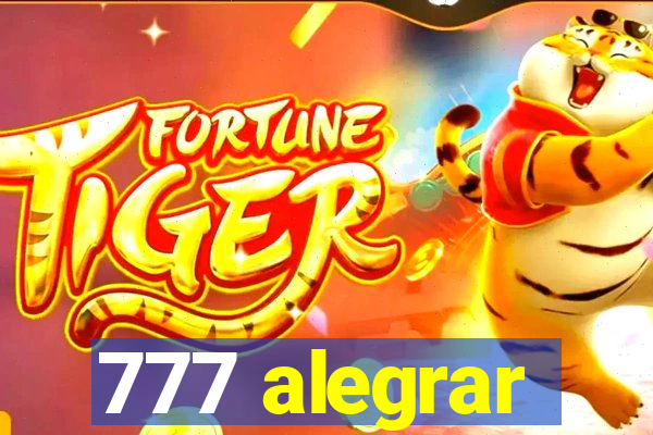 777 alegrar