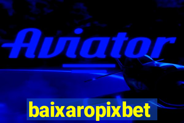 baixaropixbet