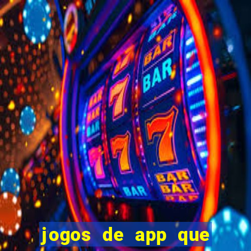 jogos de app que ganha dinheiro