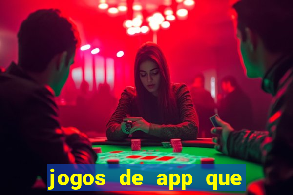 jogos de app que ganha dinheiro