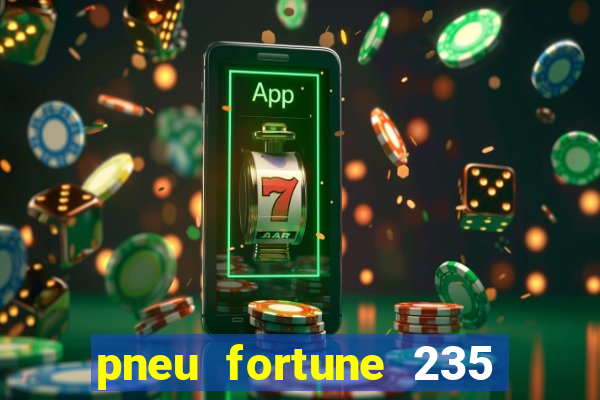 pneu fortune 235 55 r18