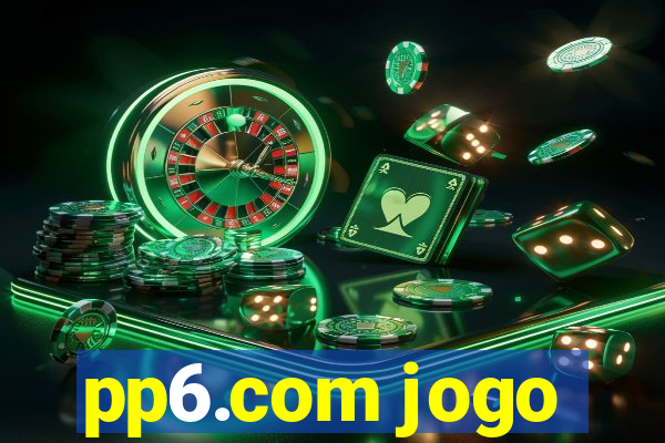 pp6.com jogo