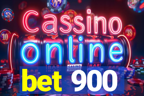 bet 900