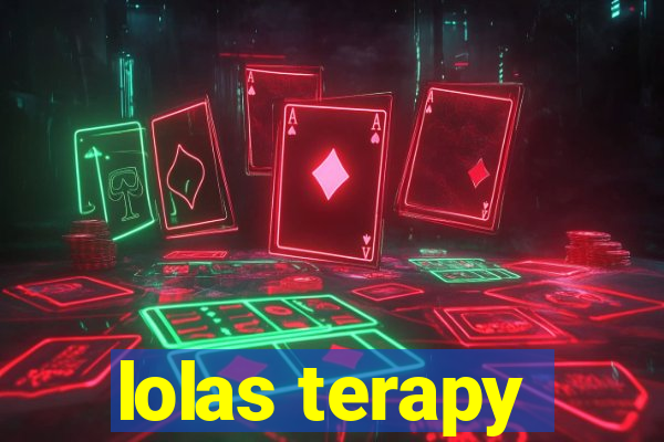 lolas terapy