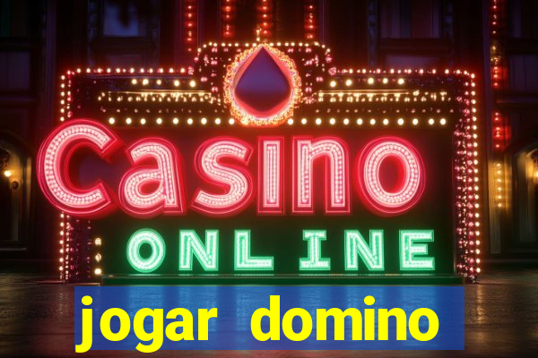 jogar domino valendo dinheiro