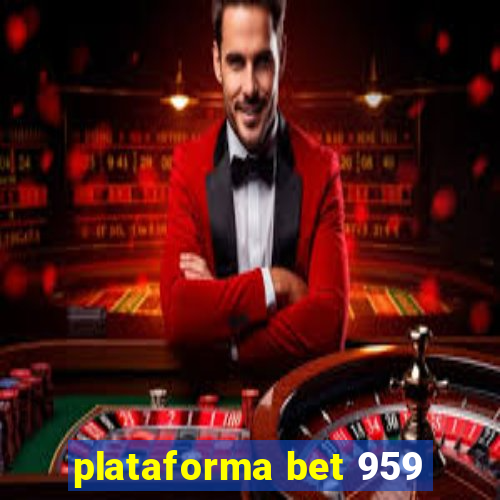 plataforma bet 959