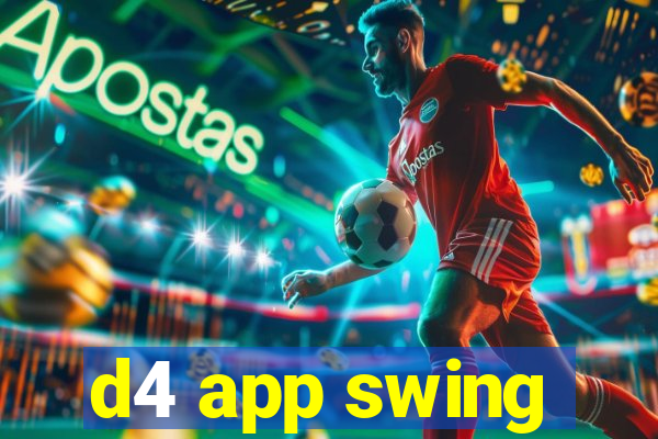 d4 app swing