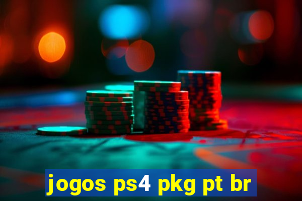 jogos ps4 pkg pt br